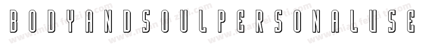 BodyandsoulPersonalUse-qZ3D6字体转换