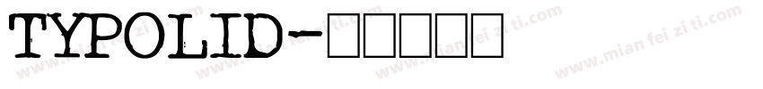 TYPOLID字体转换