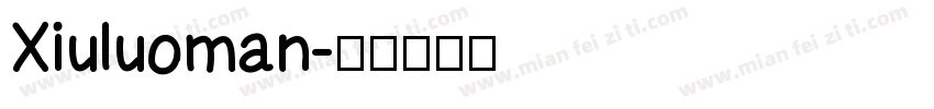 Xiuluoman字体转换