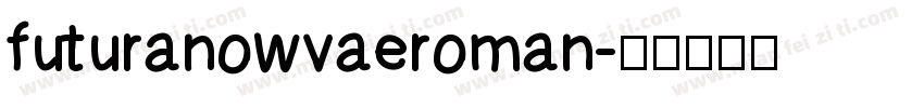 futuranowvaeroman字体转换