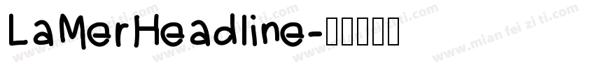LaMerHeadline字体转换