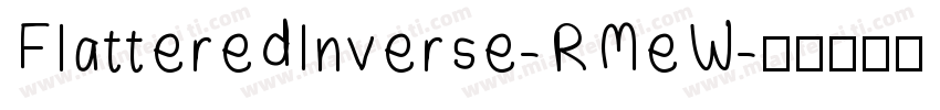 FlatteredInverse-RMeW字体转换