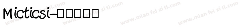 Micticsi字体转换