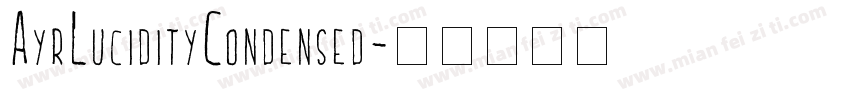 AyrLucidityCondensed字体转换