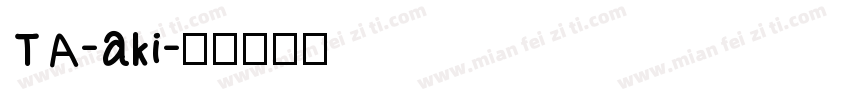 TA-aki字体转换