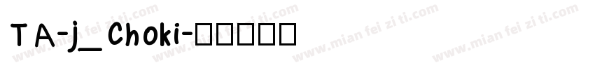 TA-j_choki字体转换