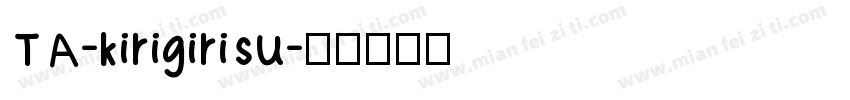 TA-kirigirisu字体转换