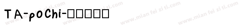 TA-pochi字体转换