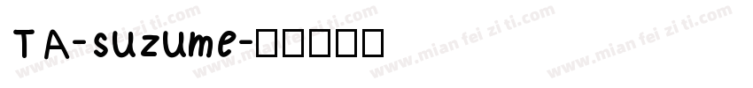 TA-suzume字体转换