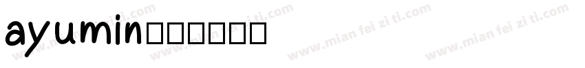 ayumin字体转换