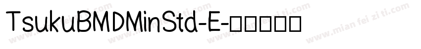 TsukuBMDMinStd-E字体转换