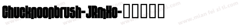 Chucknoonbrush-JRmXo字体转换