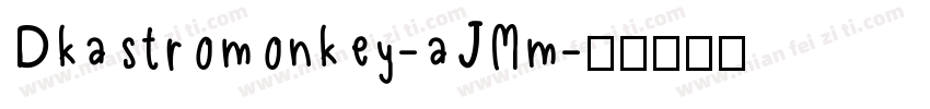 Dkastromonkey-aJMm字体转换