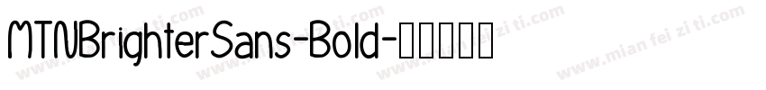 MTNBrighterSans-Bold字体转换
