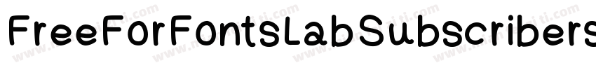 FreeForFontsLabSubscribers-gmMR字体转换