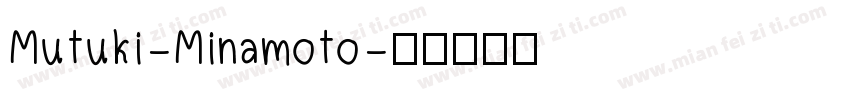 Mutuki-Minamoto字体转换