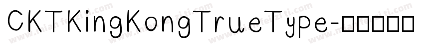 CKTKingKongTrueType字体转换