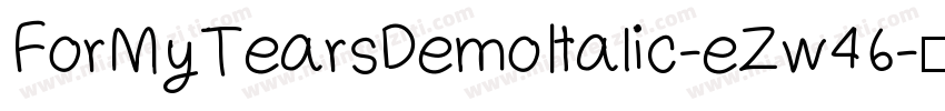 ForMyTearsDemoItalic-eZw46字体转换
