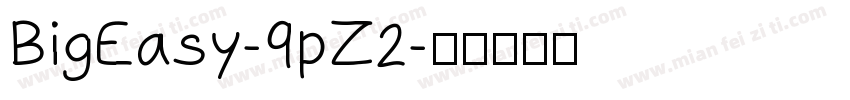 BigEasy-9pZ2字体转换