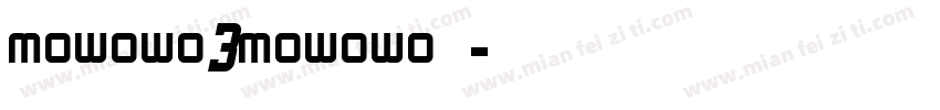 MoWoWo3MoWoWo样品字体转换 MoWoWo3MoWoWo样品字体转换
