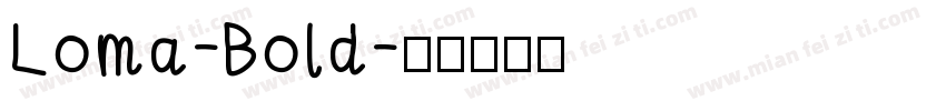 Loma-Bold字体转换