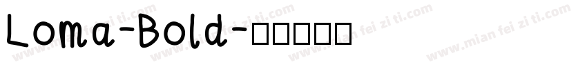 Loma-Bold字体转换