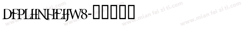 DFPLIINHEIJW8字体转换