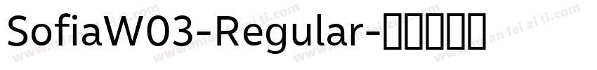 SofiaW03-Regular字体转换