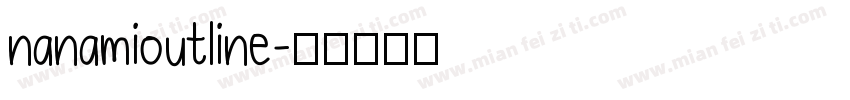 nanamioutline字体转换
