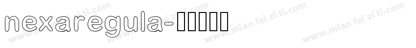 nexaregula字体转换