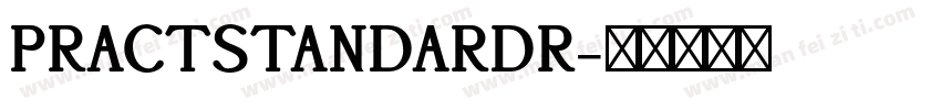 PRACTSTANDARDR字体转换
