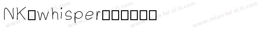 NK.whisper字体转换