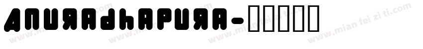 Anuradhapura字体转换