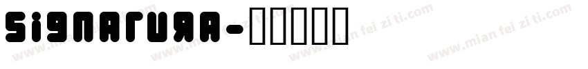 Signatura字体转换
