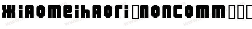 xiaomeihaoti_Noncomm字体转换
