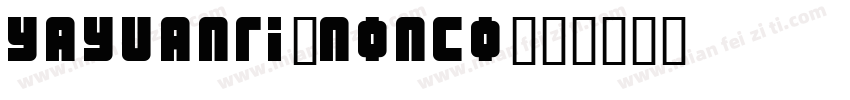 yayuanti_Nonco字体转换