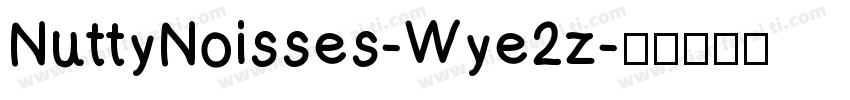 NuttyNoisses-Wye2z字体转换