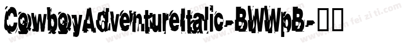 CowboyAdventureItalic-BWWpB字体转换