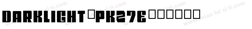 Darklight-PKZ7E字体转换