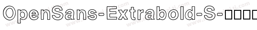 OpenSans-Extrabold-S字体转换