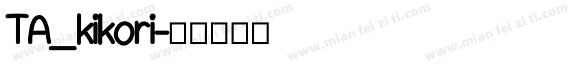 TA_kikori字体转换