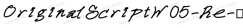 OriginalScriptW05-Re字体转换