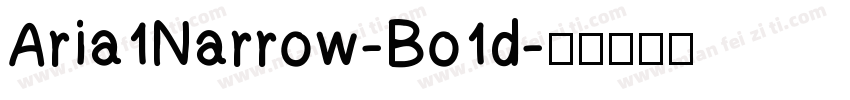 Aria1Narrow-Bo1d字体转换