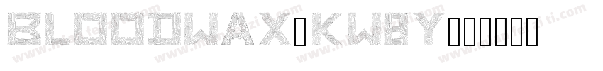 Bloodwax-KW8y字体转换