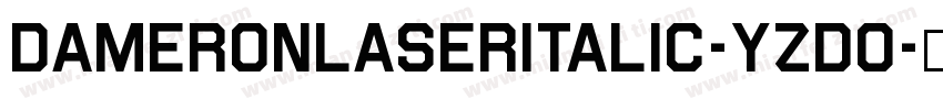 DameronLaserItalic-YZdO字体转换