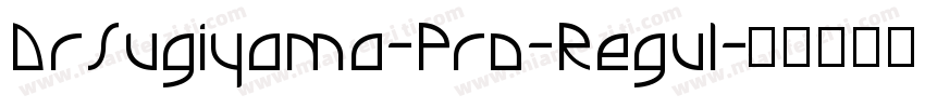 DrSugiyama-Pro-Regul字体转换