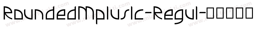 RoundedMpluslc-Regul字体转换
