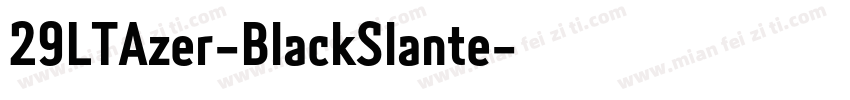 29LTAzer-BlackSlante字体转换