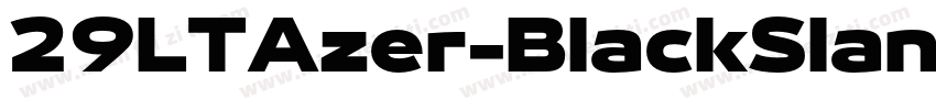 29LTAzer-BlackSlante字体转换