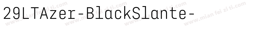 29LTAzer-BlackSlante字体转换